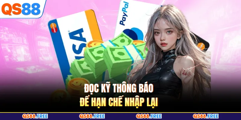 QS88 Nạp Tiền Không Về - Hướng Xử Lý Nhanh Tránh Kéo Dài 2 Đọc kỹ thông báo để hạn chế nhập lại