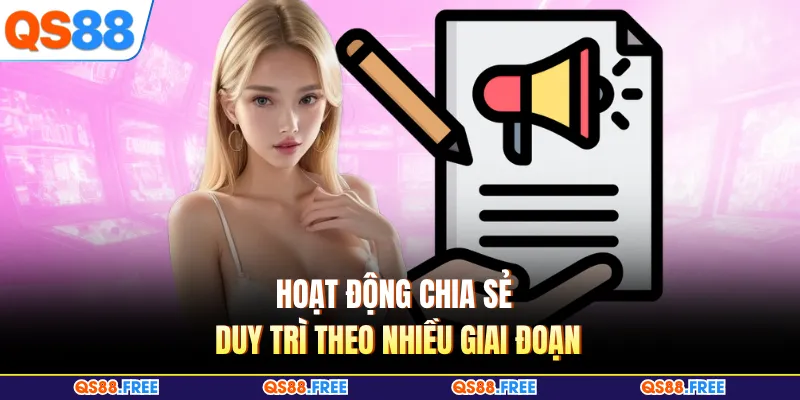 Hoạt động chia sẻ duy trì theo nhiều giai đoạn